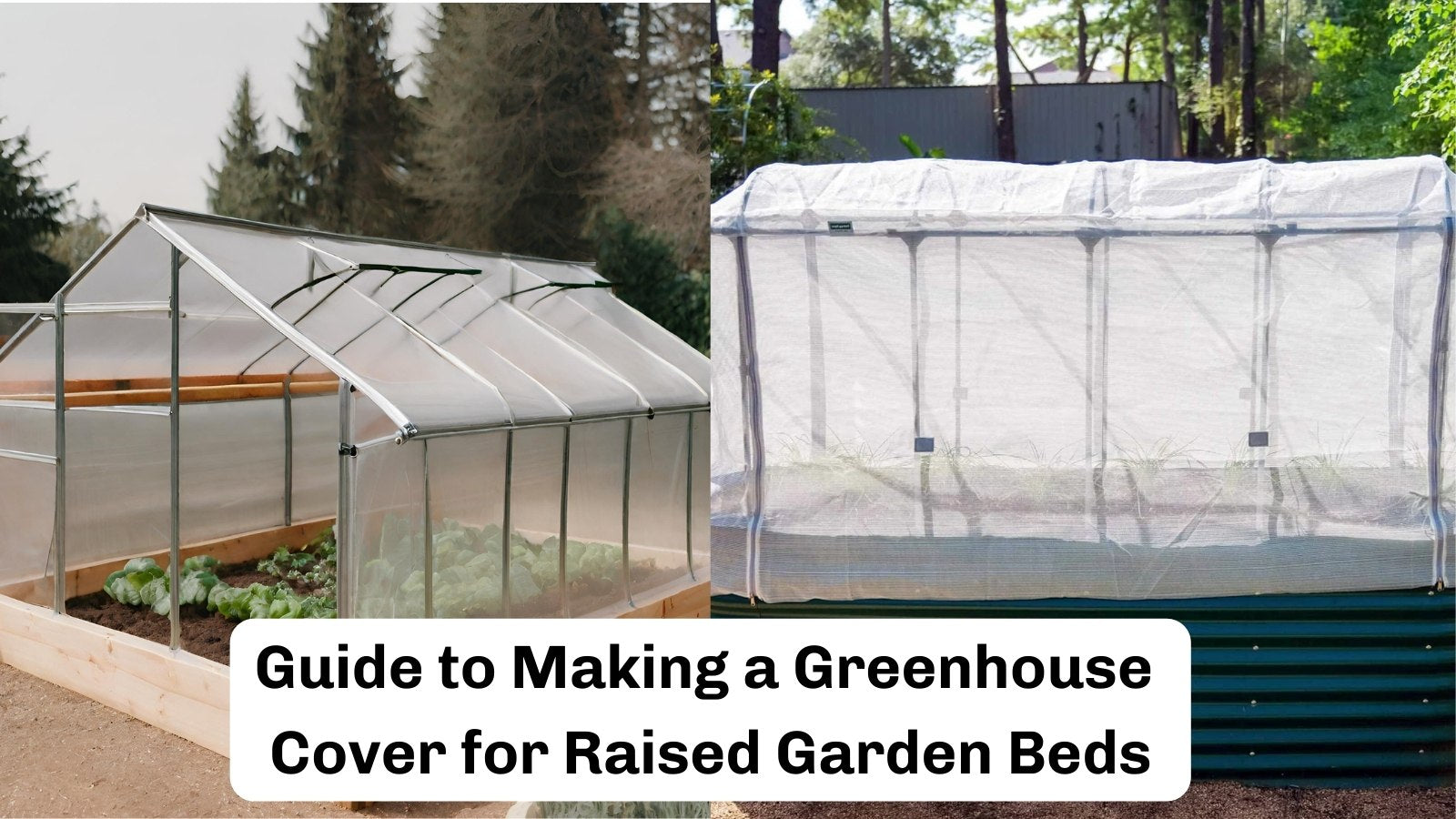 Step-by-Step Guide to Making a Greenhouse Cover for Raised Garden Beds